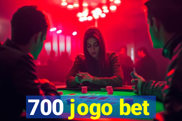 700 jogo bet